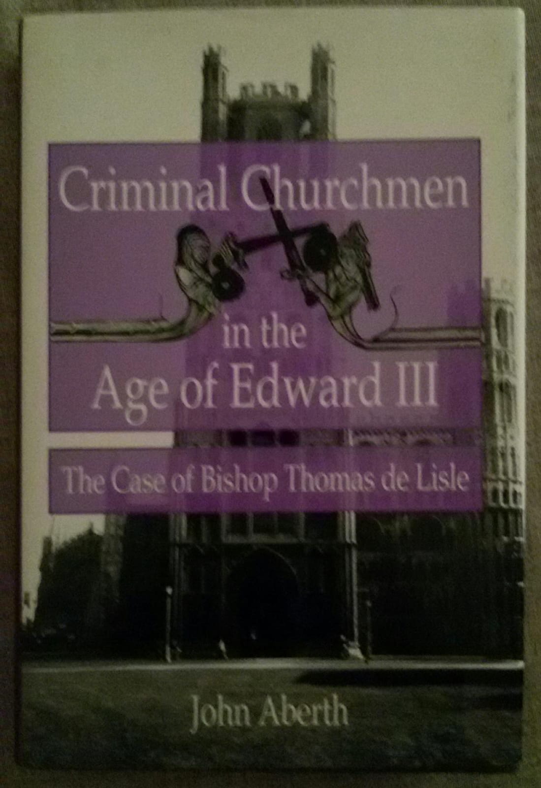 Criminal Churchman in the Age of Edward III - copertina