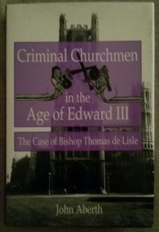 Criminal Churchman in the Age of Edward III - copertina