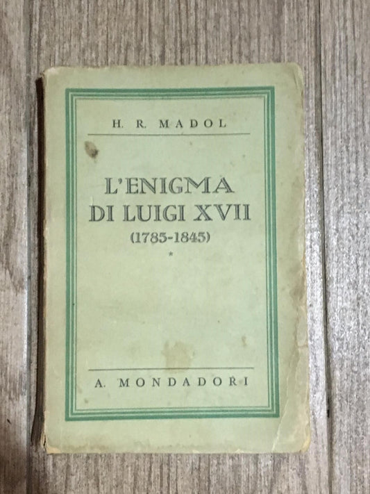 L'enigma di Luigi XVII 1785-1845 - copertina