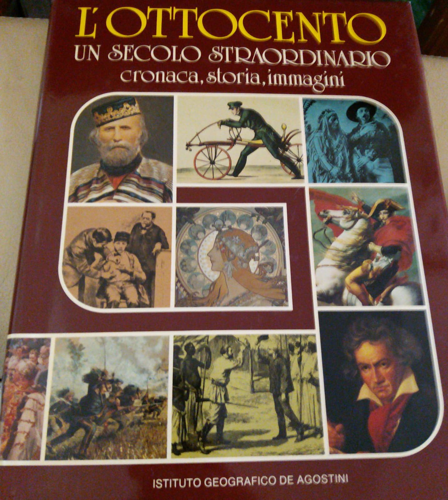 L'ottocento un secolo straordinario cronaca,storia, immagini - copertina