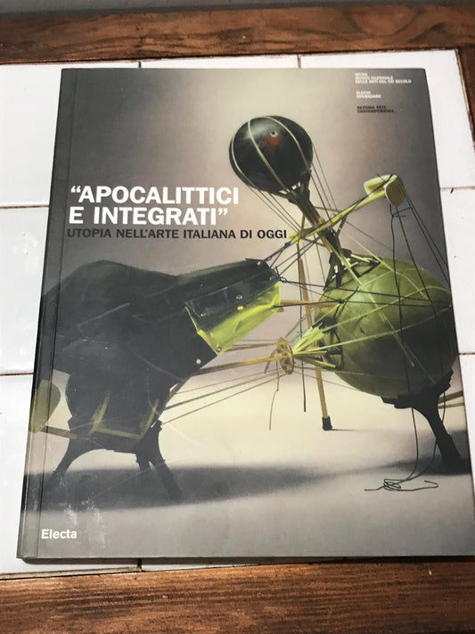 Apocalittici e integrati. Utopia nell'arte italiana di oggi - copertina