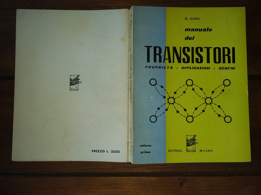 Manuale dei transistori. Volume primo - proprietà, applicazioni, schemi - copertina