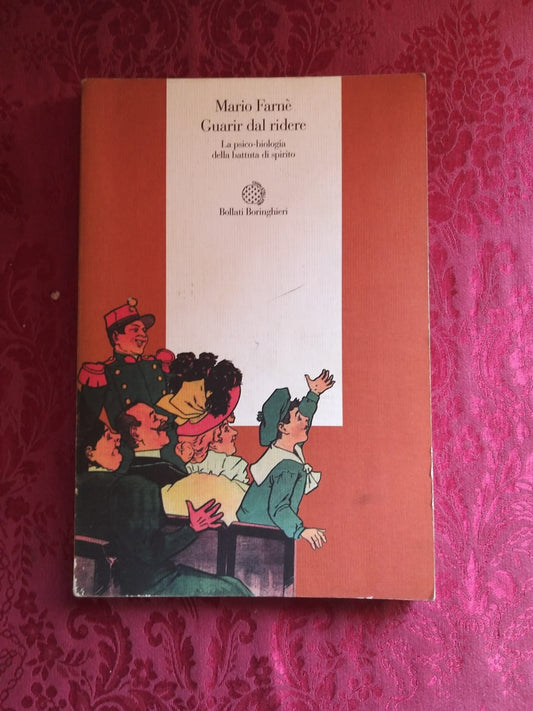 Guarir dal ridere. La psico-biologia della battuta di spirito - copertina