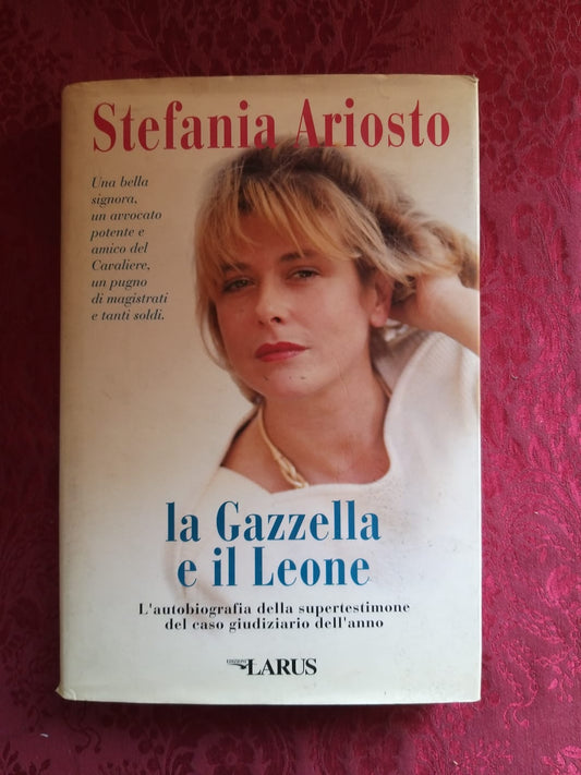 La gazzella e il leone - l'autobiografia della supertestimone del caso giudiziario dell'anno - copertina