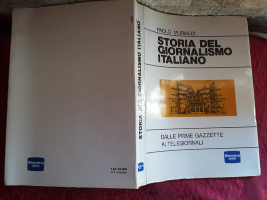 Storia del Giornalismo Italiano. Dalle gazzette ai telegiornali. - copertina