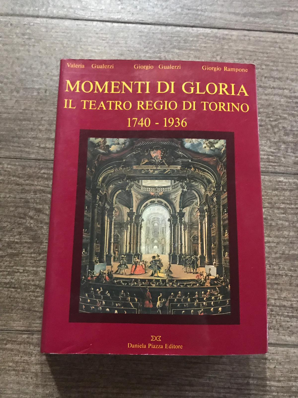 Momenti di Gloria Il teatro Regio di Torino 1740-1936 - copertina