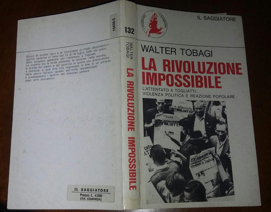 La rivoluzione impossibile. L'attentato a Togliatti: violenza politica e reazione popolare - copertina