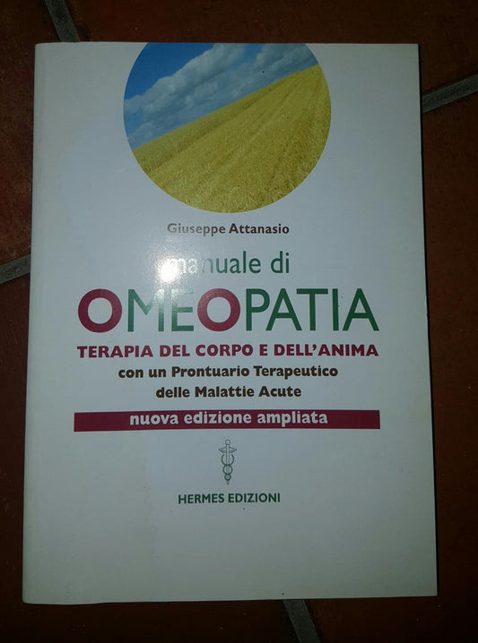 Manuale di omeopatia. Terapia del corpo e dell'anima. Con un prontuario terapeutico delle malattie acute - copertina