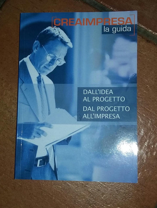 Dall'idea al progetto dal progetto all'impresa - copertina