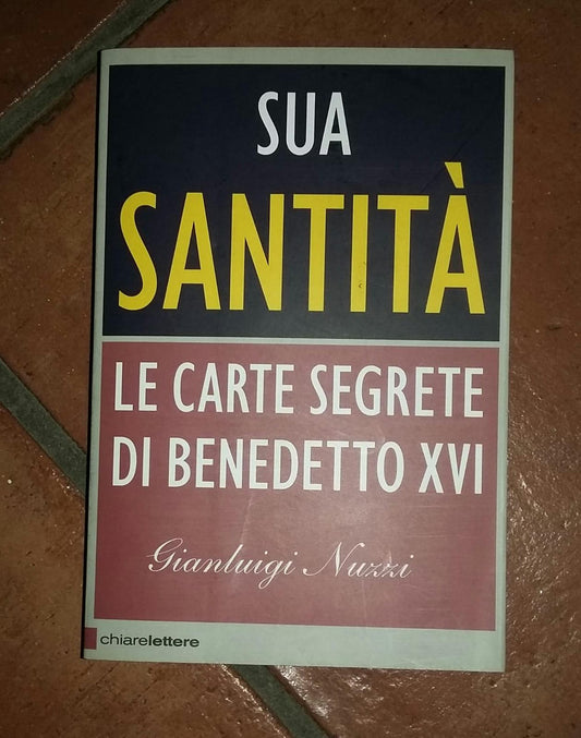 Sua Santita'. Le Carte Segrete Di Benedetto XVI - copertina
