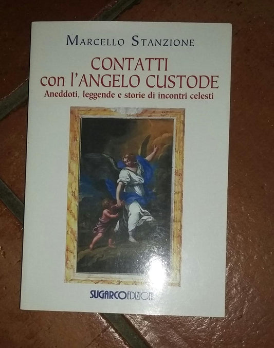 Contatti con l'angelo custode. Aneddoti, leggende e storie di incontri celesti - copertina