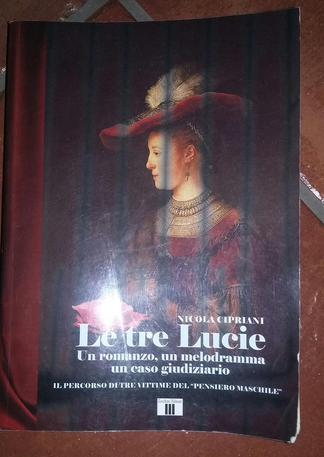 Le tre Lucie Un romanzo, un melodramma un caso giudiziario - copertina