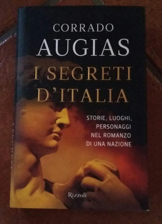 I segreti d'Italia Storie, luoghi, personaggi nel romanzo di una nazione - copertina