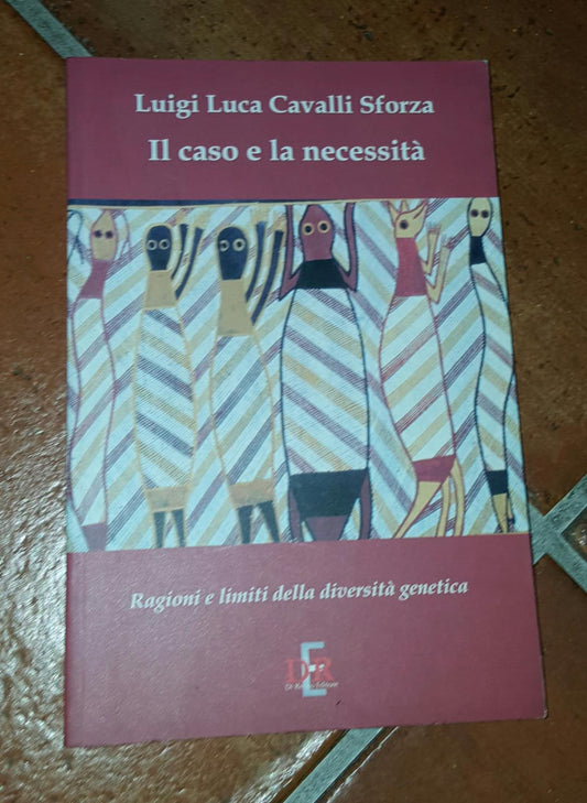 Il caso e la necessità. Ragioni e limiti della diversità genetica - copertina