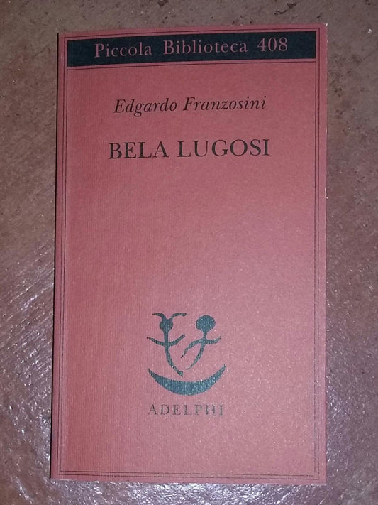 Bela Lugosi. Biografia di una metamorfosi - copertina