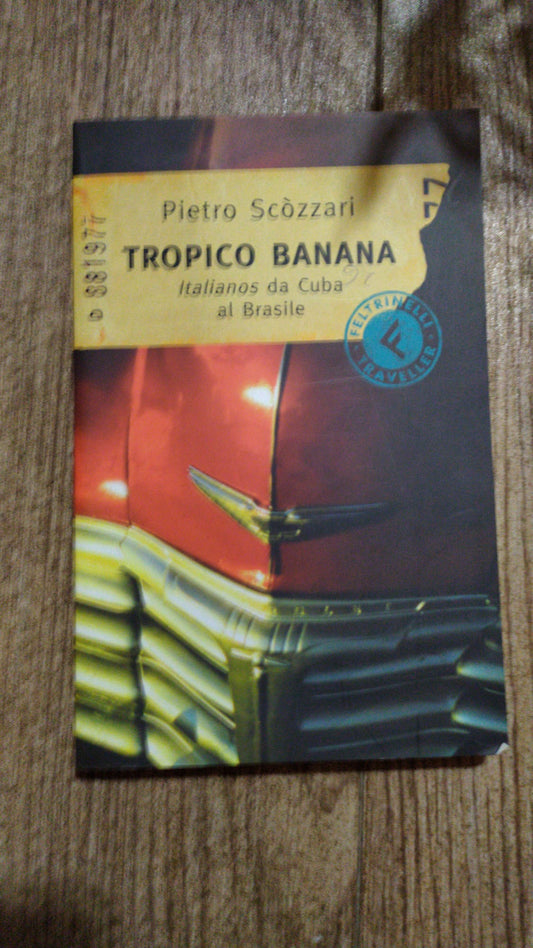 Tropico banana Italianos da Cuba al Brasile - copertina