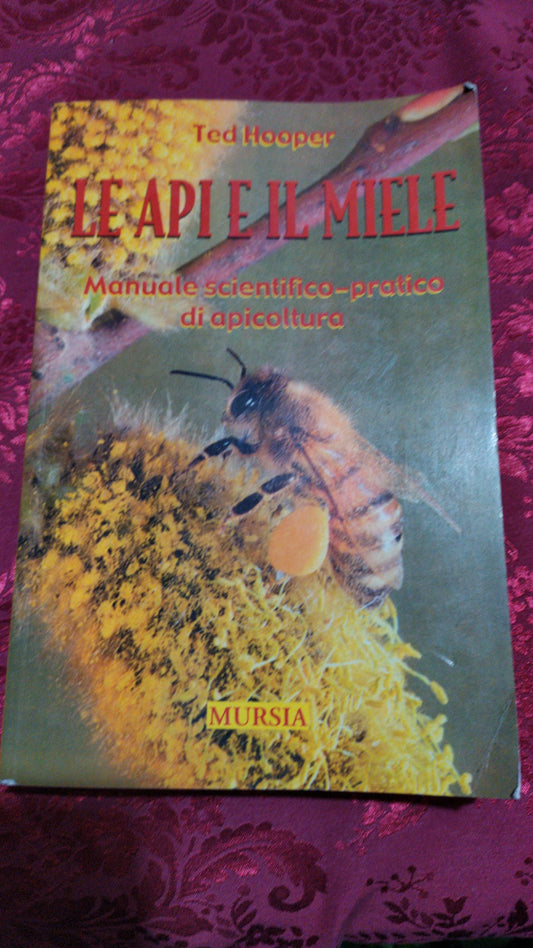 Le api e il miele. Manuale scientifico-pratico di apicoltura - copertina