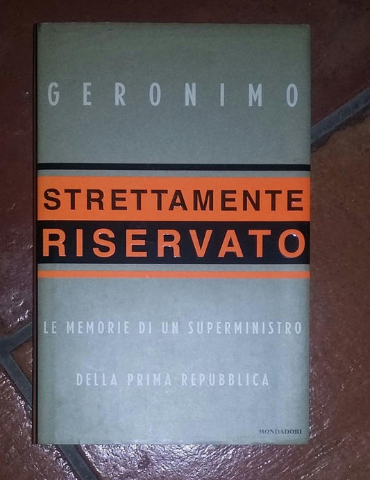 Strettamente riservato. Le memorie di un superministro della Prima Repubblica - copertina