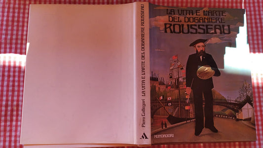 La vita e l'arte del doganiere Rousseau - copertina
