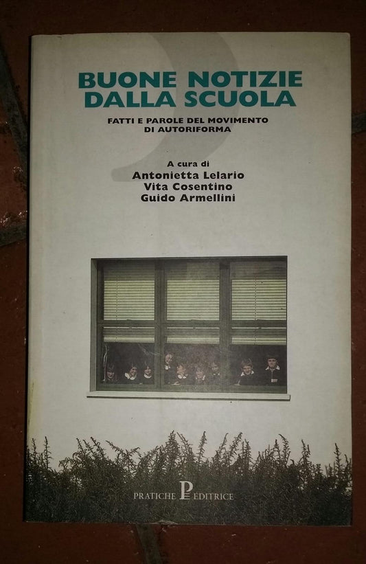 Buone notizie dalla scuola. Fatti e parole del Movimento di autoriforma - copertina