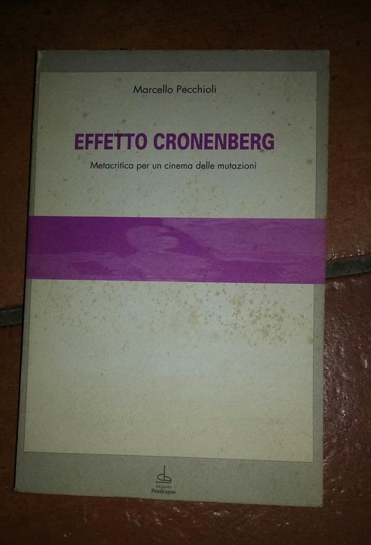 Effetto Cronenberg. Metacritica per un cinema delle mutazioni - copertina