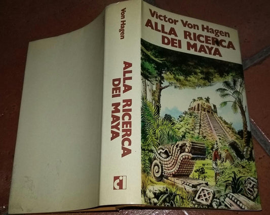 ALLA RICERCA DEI MAYA. I viaggi di Stephens e Catherwood. - copertina