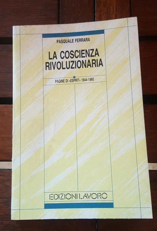La coscienza rivoluzionaria. Pagine di «Esprit» 1944-1960 - copertina