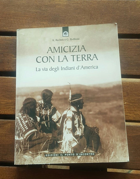 Amicizia con la terra. La via degli indiani d'America - copertina