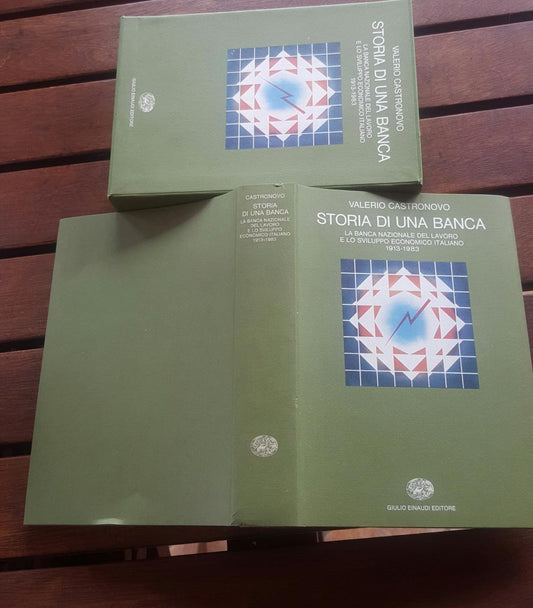 Storia di una banca. La Banca Nazionale del Lavoro e lo sviluppo economico italiano 1913-1983 - copertina
