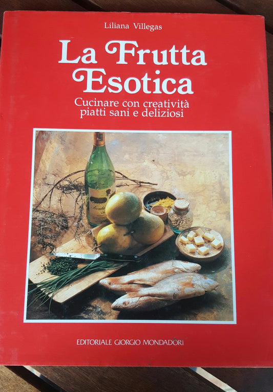 La frutta esotica.Cucinare con creativita' piatti sani e deliziosi - copertina