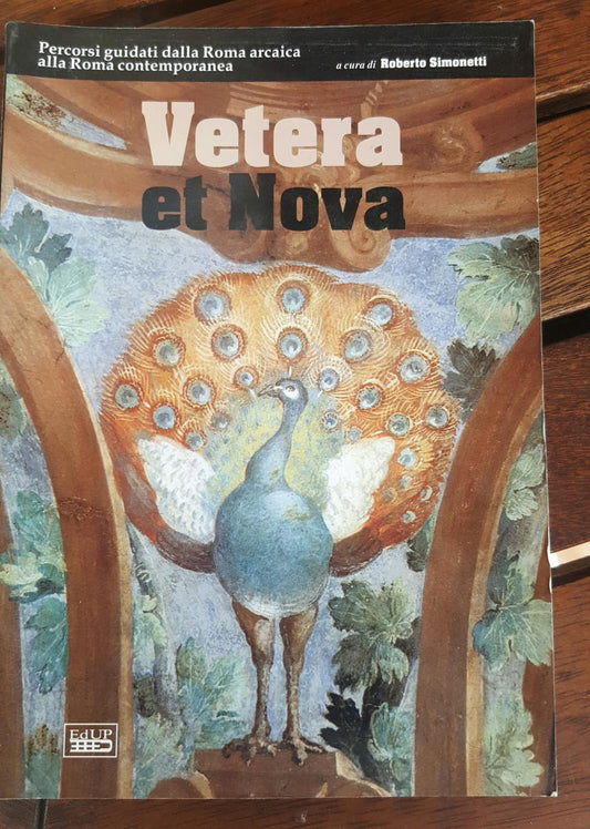 Vetera et Nova Percorsi guidati dalla Roma arcaica alla Roma contemporanea - copertina
