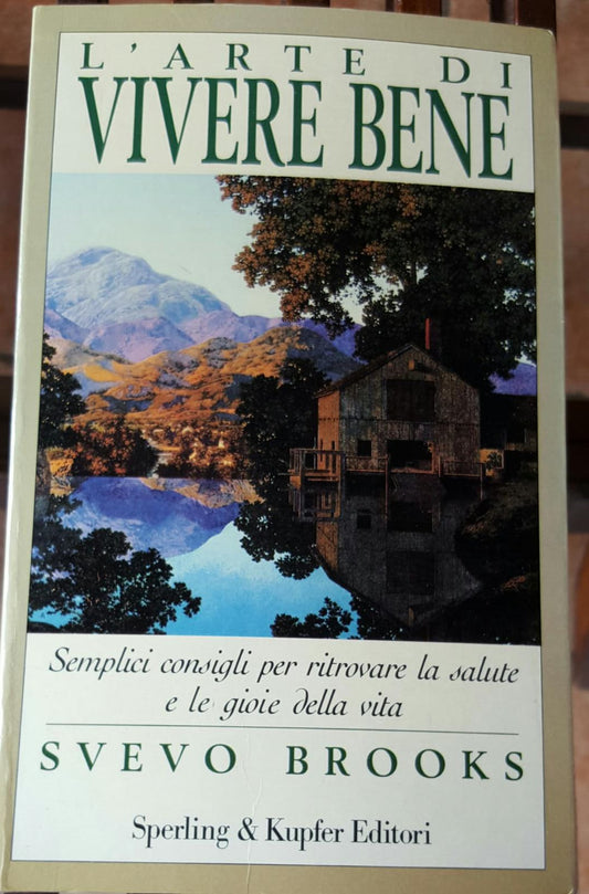 L'Arte di vivere bene.Semplici consigli per ritrovare la salute e le gioie della vita - copertina