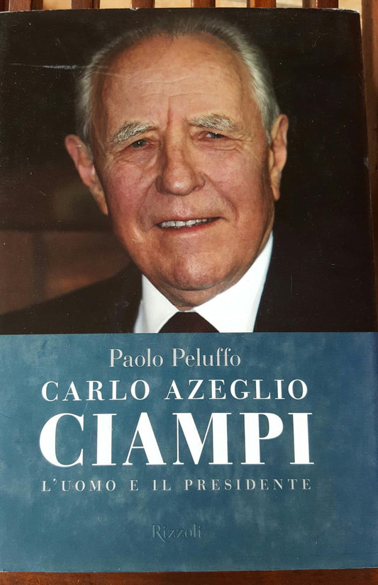Carlo Azeglio Ciampi. L'uomo e il presidente - copertina