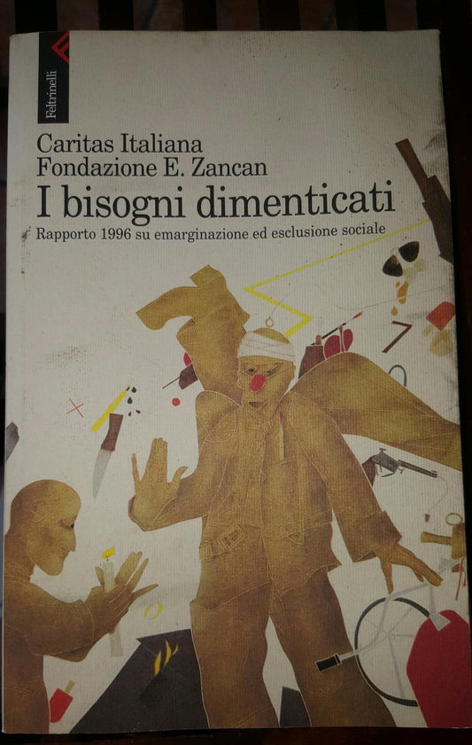 I bisgni dimenticati Rapporto 1996 su emarginazione ed esclusione sociale - copertina