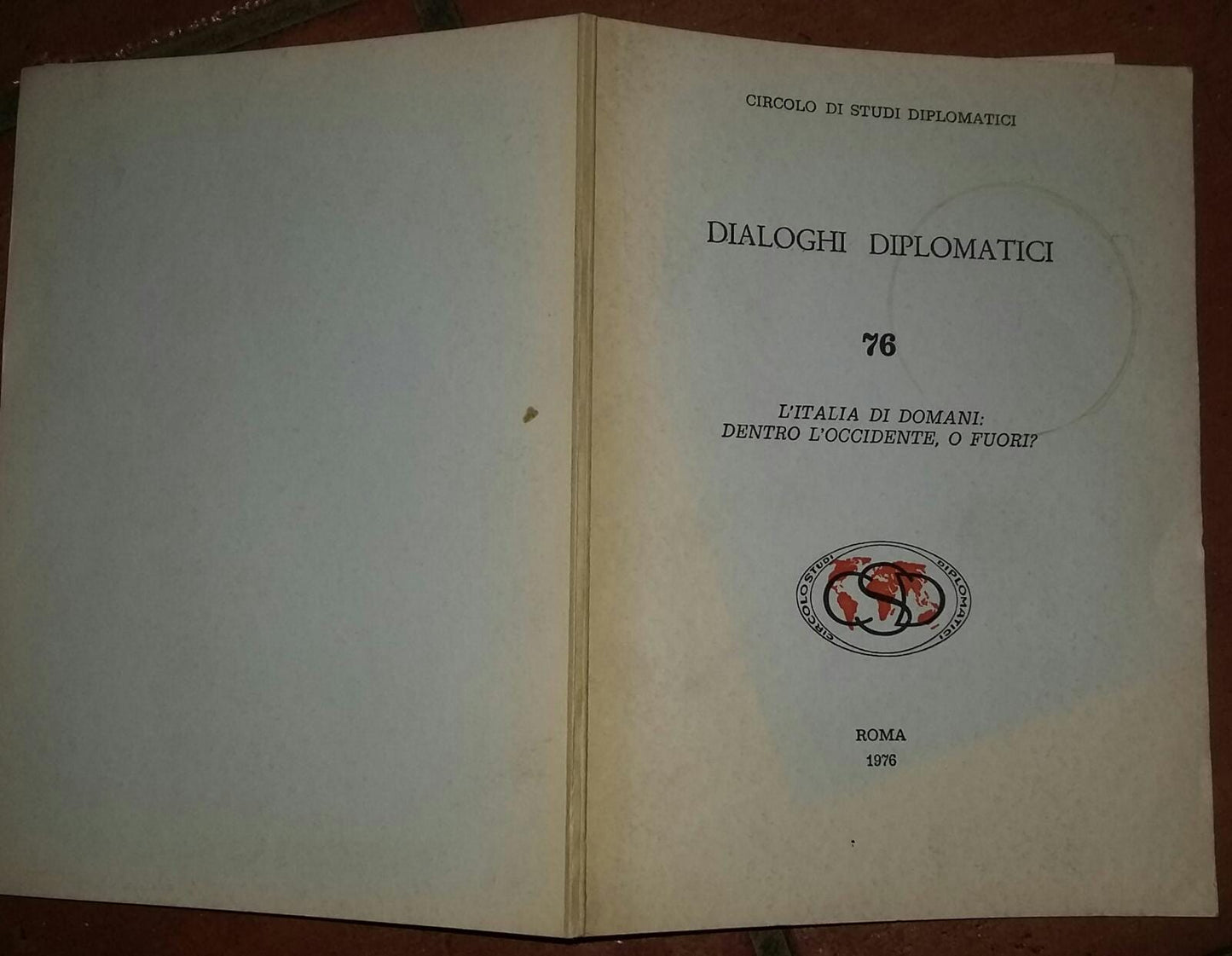 Dialoghi diplomatici 76. L'Italia di domani dentro l'Occidente, o fuori? - copertina