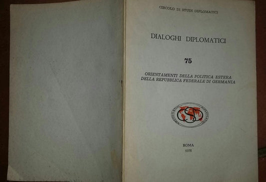 Dialoghi diplomatici 75. Orientamenti della politica estera della repubblica federale di Germania - copertina