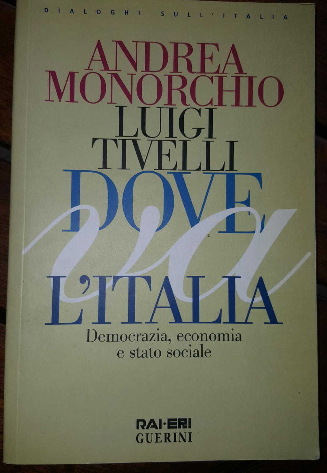 Dove va l'Italia. Democrazia, economia e Stato sociale - copertina