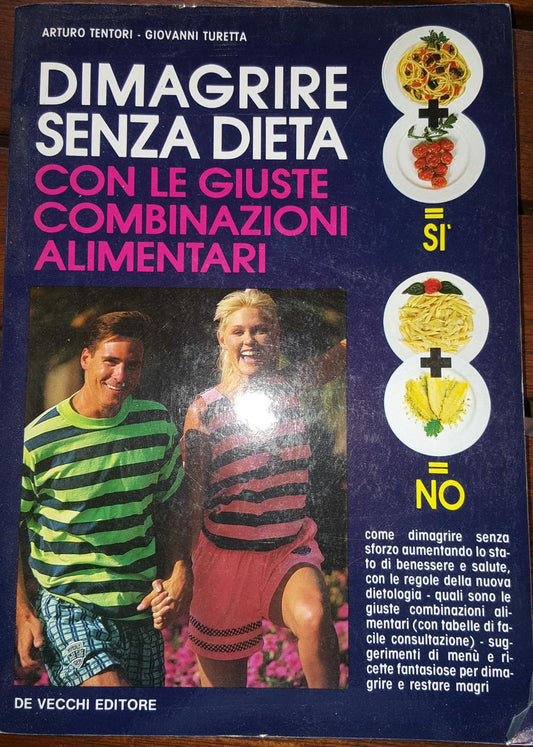 Dimagrire senza dieta con le giuste combinazioni alimentari - copertina