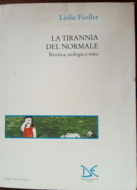 La tirannia del normale. Bioetica, teologia e mito - copertina