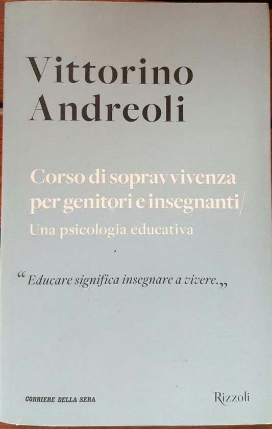 Corso di sopravvivenza per genitori e insegnanti/ Una psicologia educativa - copertina