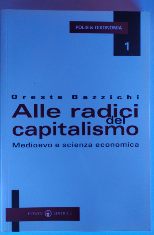 Alle radici del capitalismo Medioevo e scienza economica - copertina