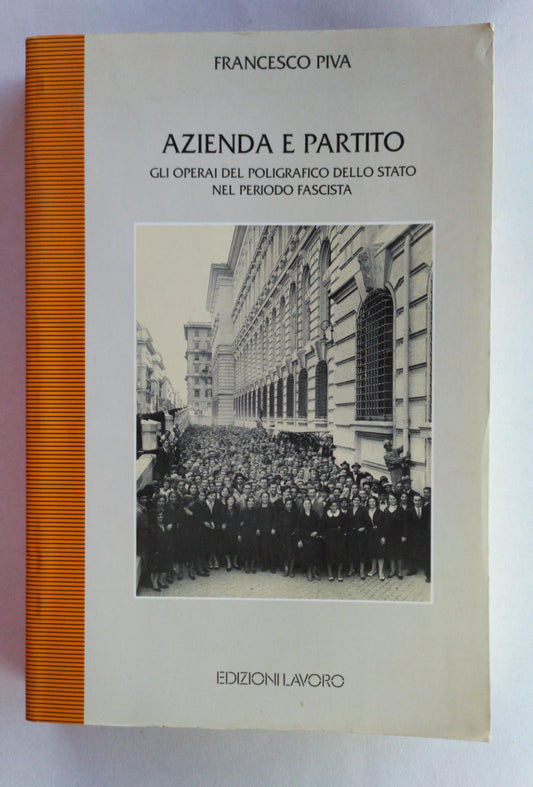 Azienda e partito. Gli operai del poligrafico dello stato nel periodo fascista - copertina