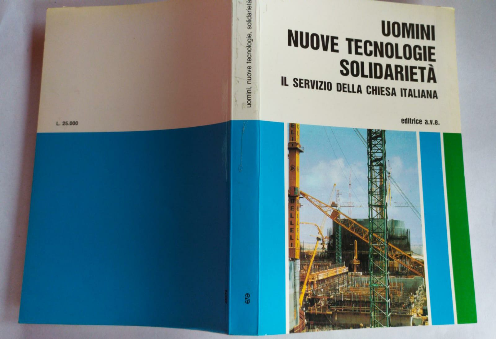 Uomini, Nuove Tecnologie, Solidarietà: Il Servizio Della Chiesa Italiana. Convegno Nazionale Roma 17 21 Novembre 1987 - copertina