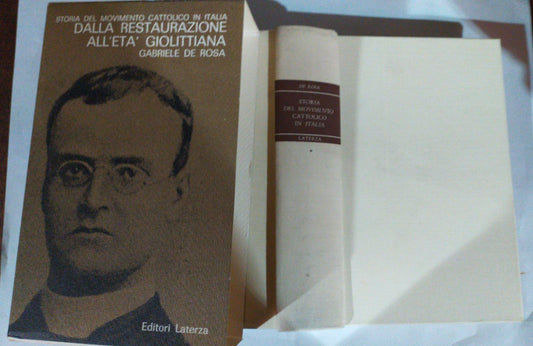 Il movimento cattolico in Italia. Dalla Restaurazione all'età giolittiana. Il Partito popolare italiano. Volume I II - copertina