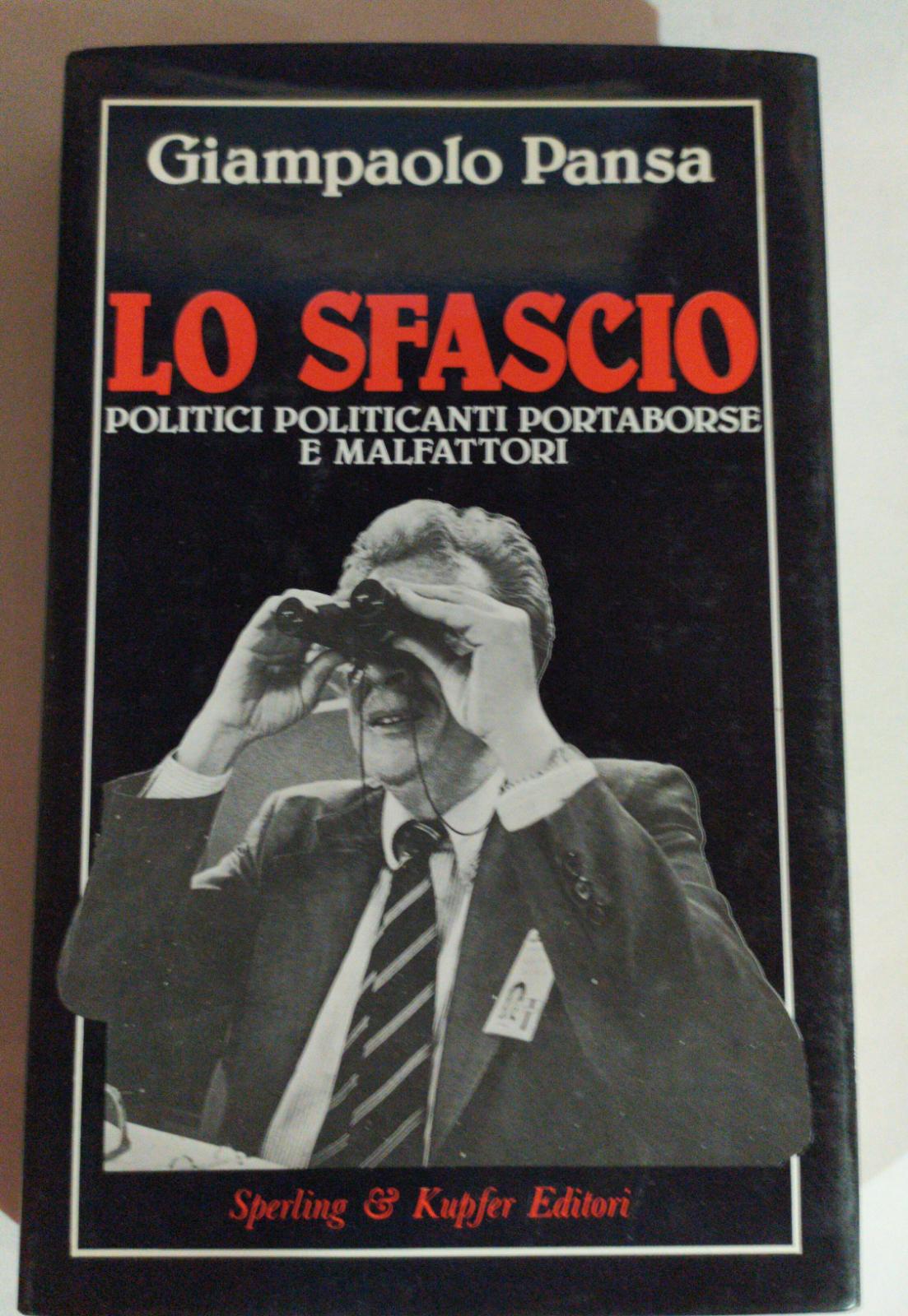 Lo sfascio Politici politicanti portaborse e malfattori - copertina