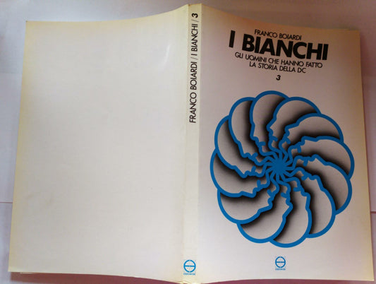 I Bianchi Gli uomini che hanno fatto la storia della DC volume III - copertina