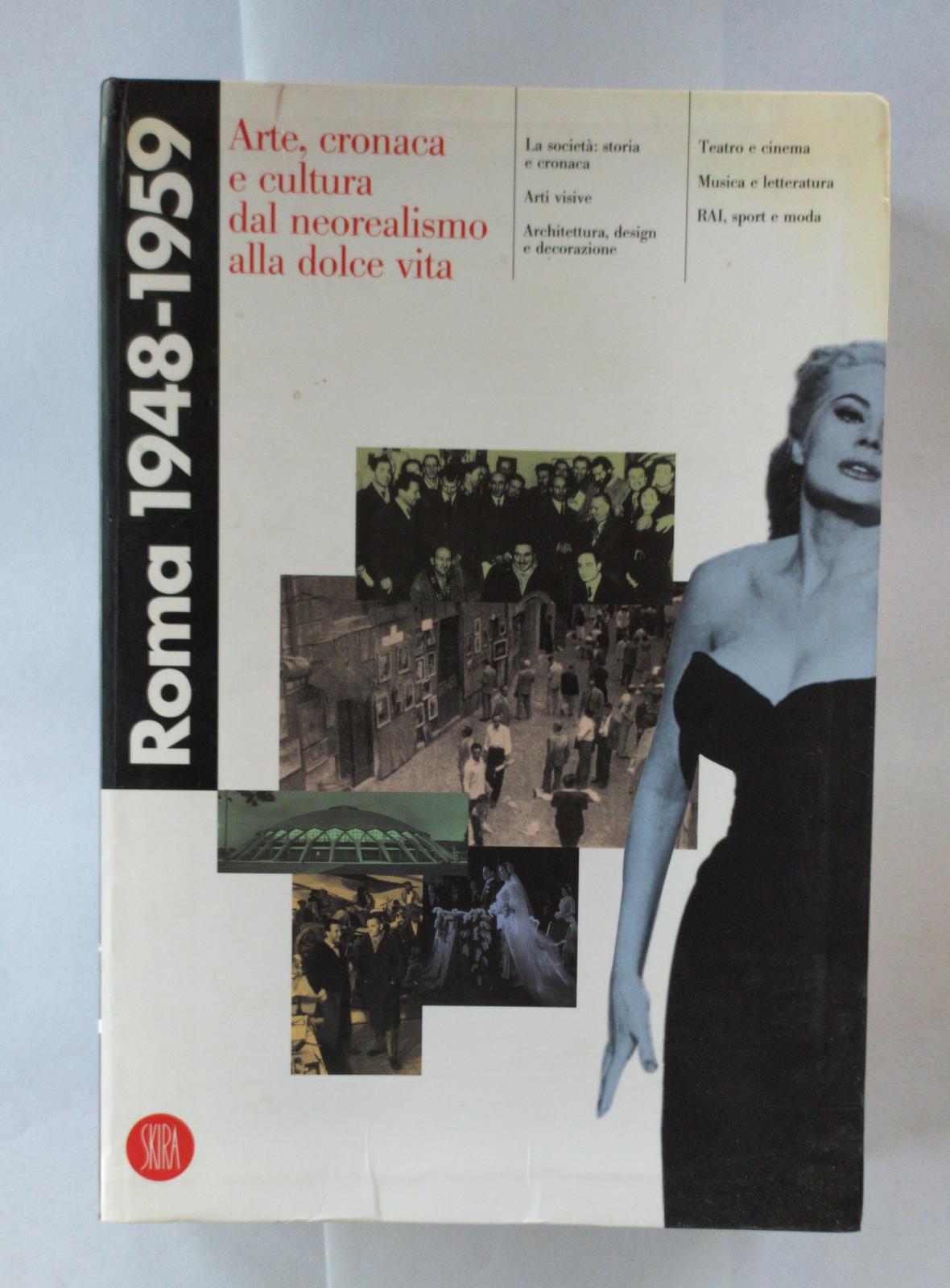 Roma 1948-1959. Arte, cronaca e cultura dal neorealismo alla dolce vita - copertina