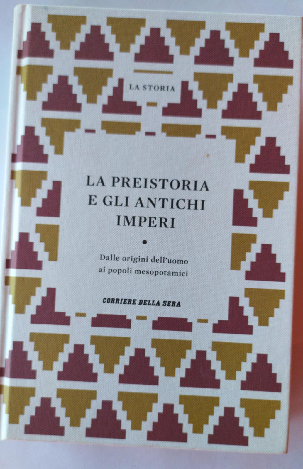 La preistoria e gli antichi imperi. Volume I - copertina