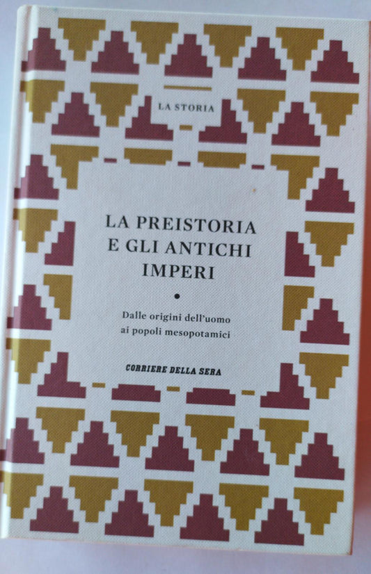 La preistoria e gli antichi imperi. Volume I - copertina