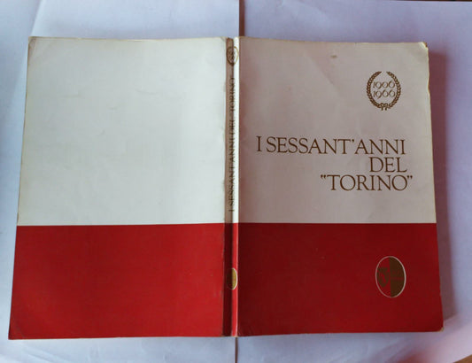 I sessant'anni del "Torino" 1906-1966 A.C. Torino Calcio - copertina